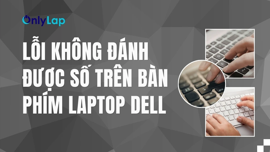 loi-khong-danh-duoc-so-tren-ban-phim-laptop-dell-thumb