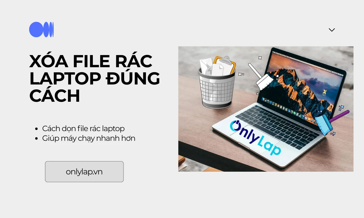 cach xoa file rac laptop dung cach onlylap